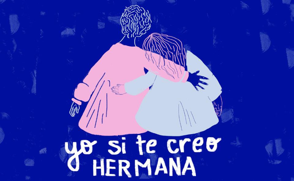 Dos mujeres se abrazan. Texto "Yo si te creo hermana".